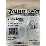 Hydro-Rain 1" PVC - Lock x 1" MPT Adapter Package Of 10 NEW